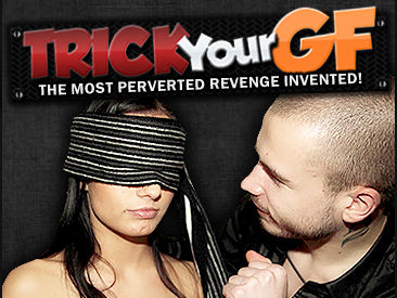 Trick Your GF